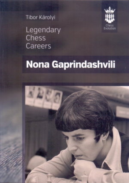 Karolyi, Legendary Chess Careers - Nona Gaprindashvili
